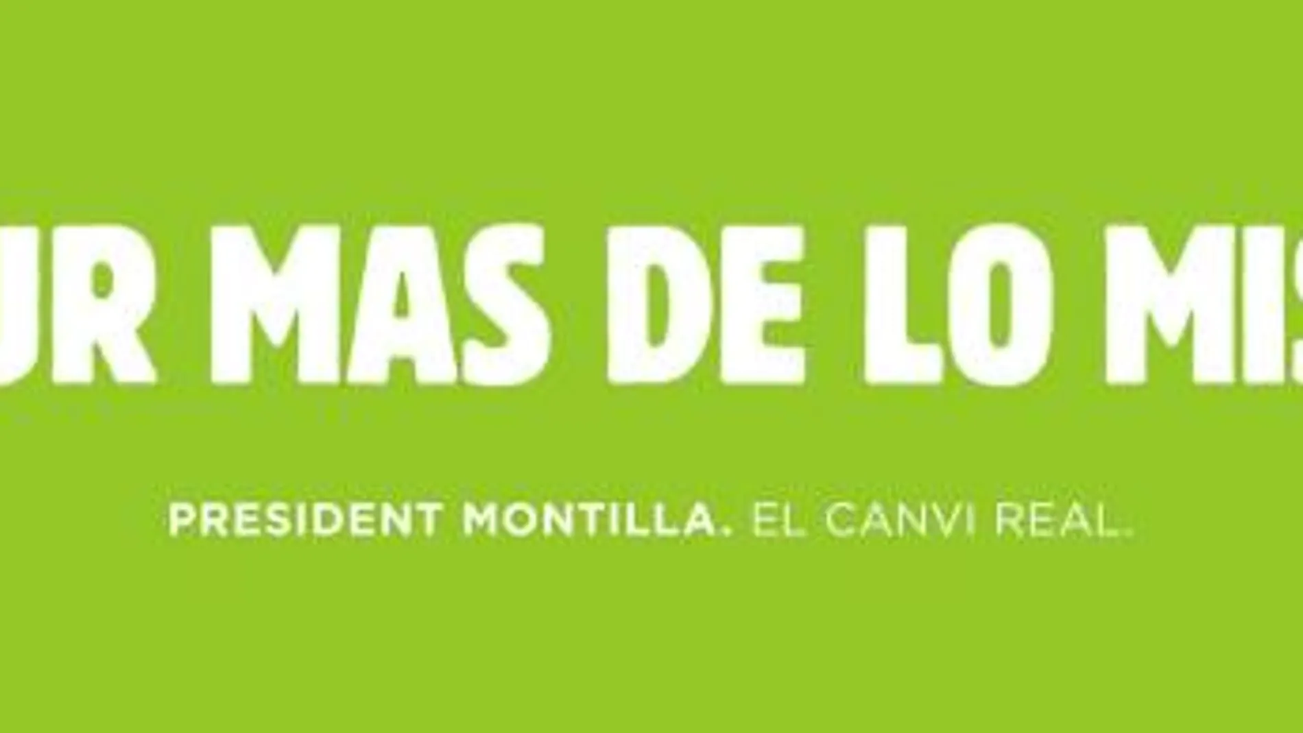 Los socialistas quieren significar con esta valla que Artur Mas no representa el cambio porque él es «el pasado».