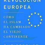 «La revolución europea», de Christopher CALDWELL