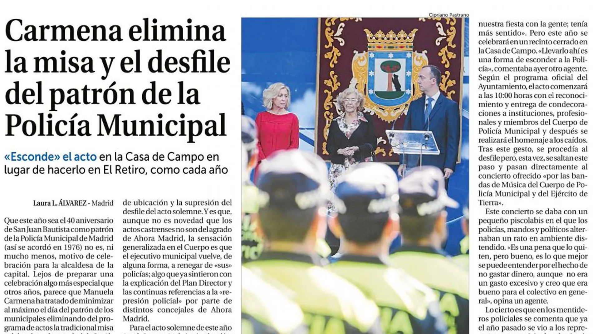 LA RAZÓN adelantó el pasado 21 de mayo que el Ayuntamiento eliminaría la misa y el desfile en el día patronal de la Policía Municipal
