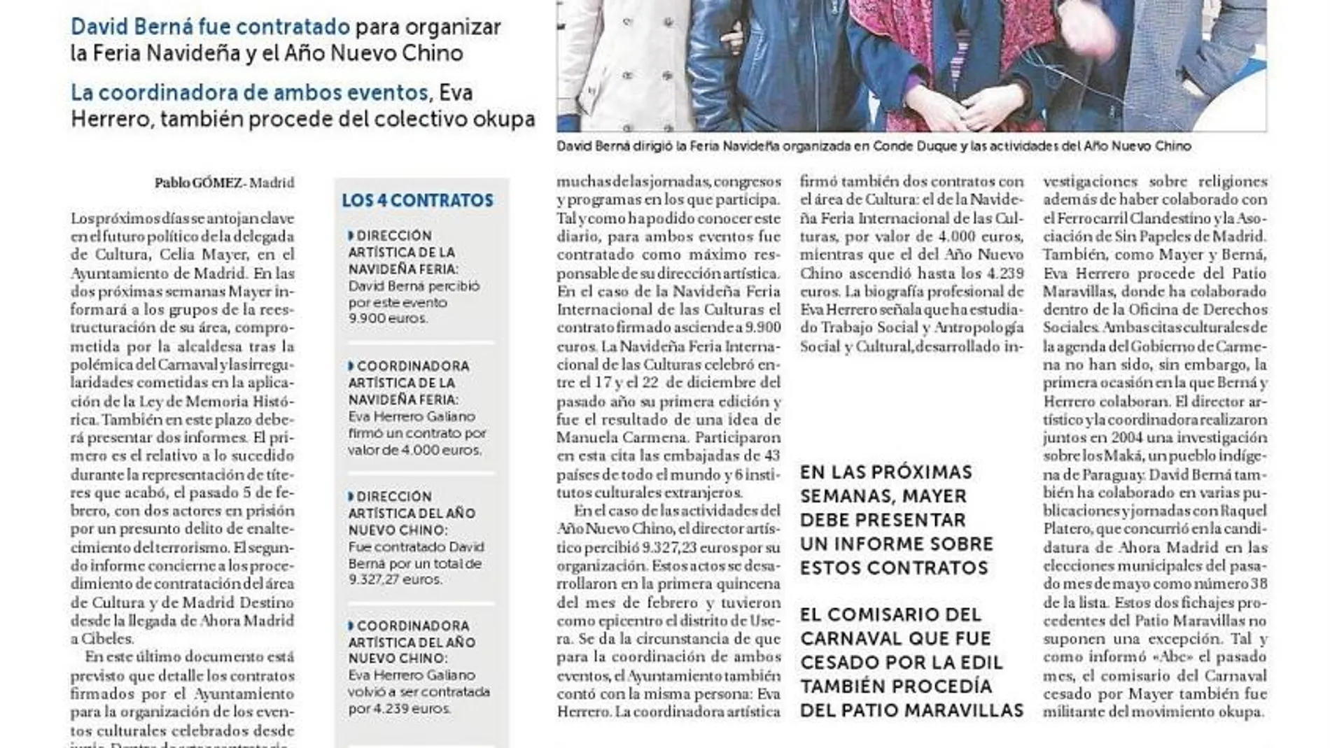9.327,27 euros para un «compañero». Mayer dejó en manos del antropólogo y activista del Patio Maravillas David Berná la dirección de la feria navideña