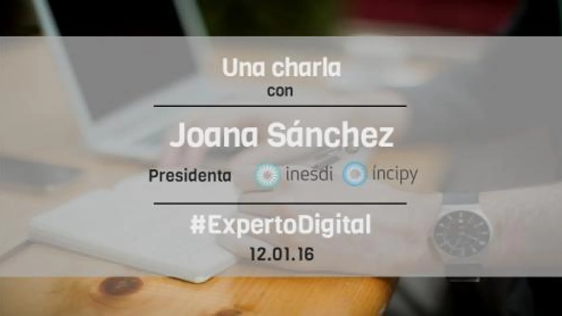 El Experto Digital | Joana Sánchez: "Más que una época de cambios vivimos un cambio de época"