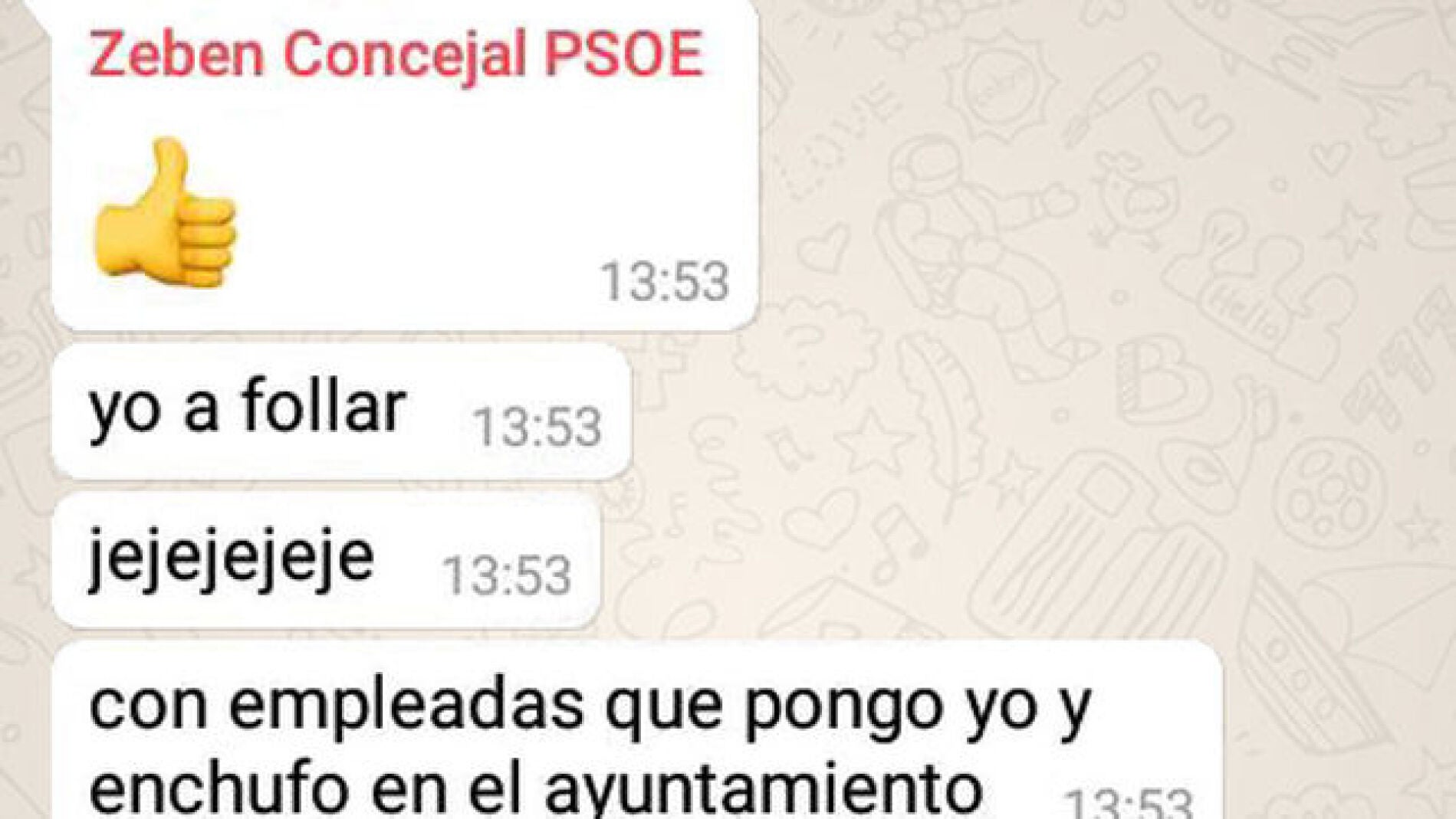 Un concejal se jacta en un chat del PSOE de enchufar a empleadas para tener sexo