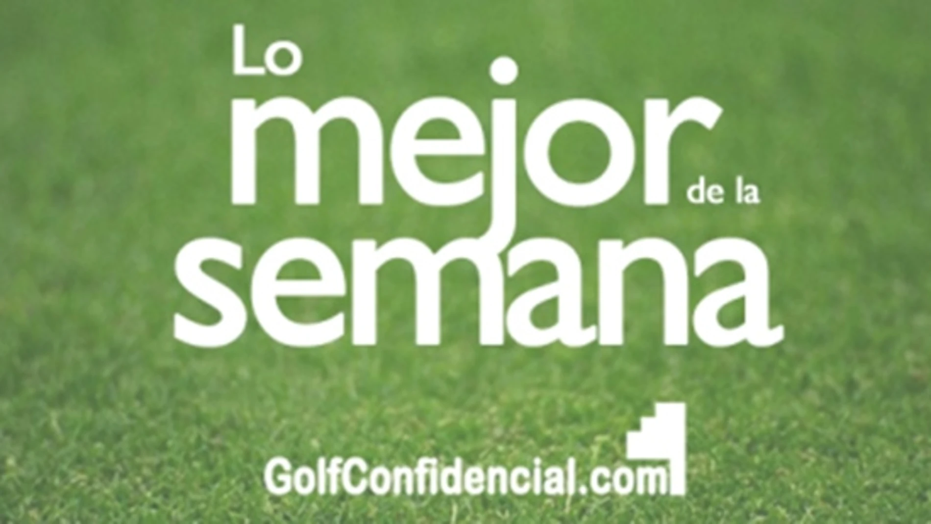 Te resumimos el golf más destacado de los últimos días