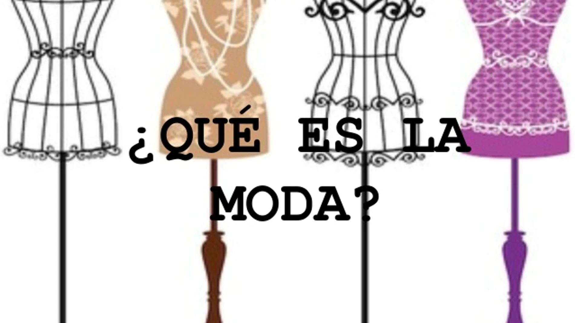 Qué quieren decir cuando dicen moda