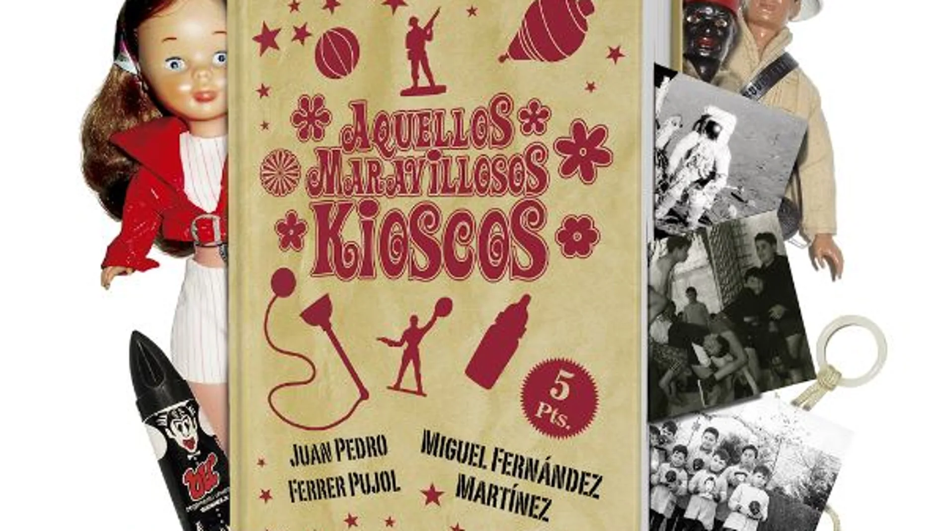 «Aquellos maravillosos kioscos», de Miguel Fernández y Juan Pedro Ferre.
