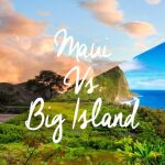 Maui y Big Island, las islas mágicas de Hawaii