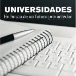 Universidades. En busca de un futuro prometedor