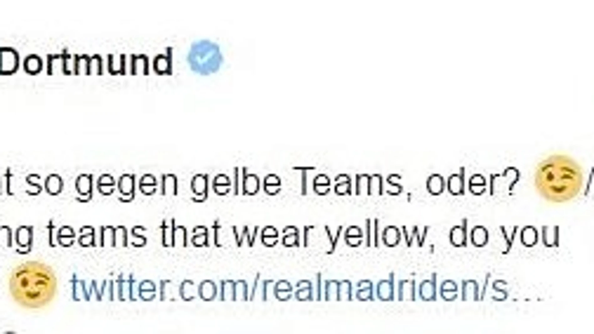 El Borussia bromea. «¿Has tenido una mala racha con los equipos de amarillo, ¿verdad Real Madrid?», escribió en Twitter el Borussia ayer