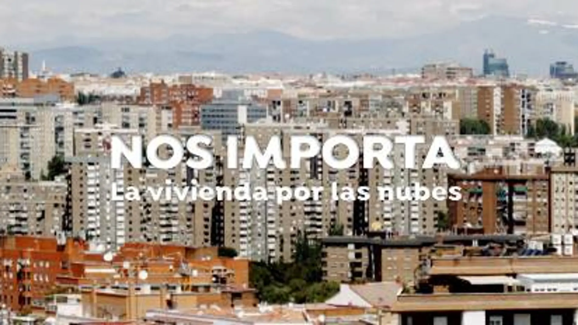 Antena 3 Noticias estrena una nueva entrega de ‘Nos Importa’: ‘La vivienda por las nubes’