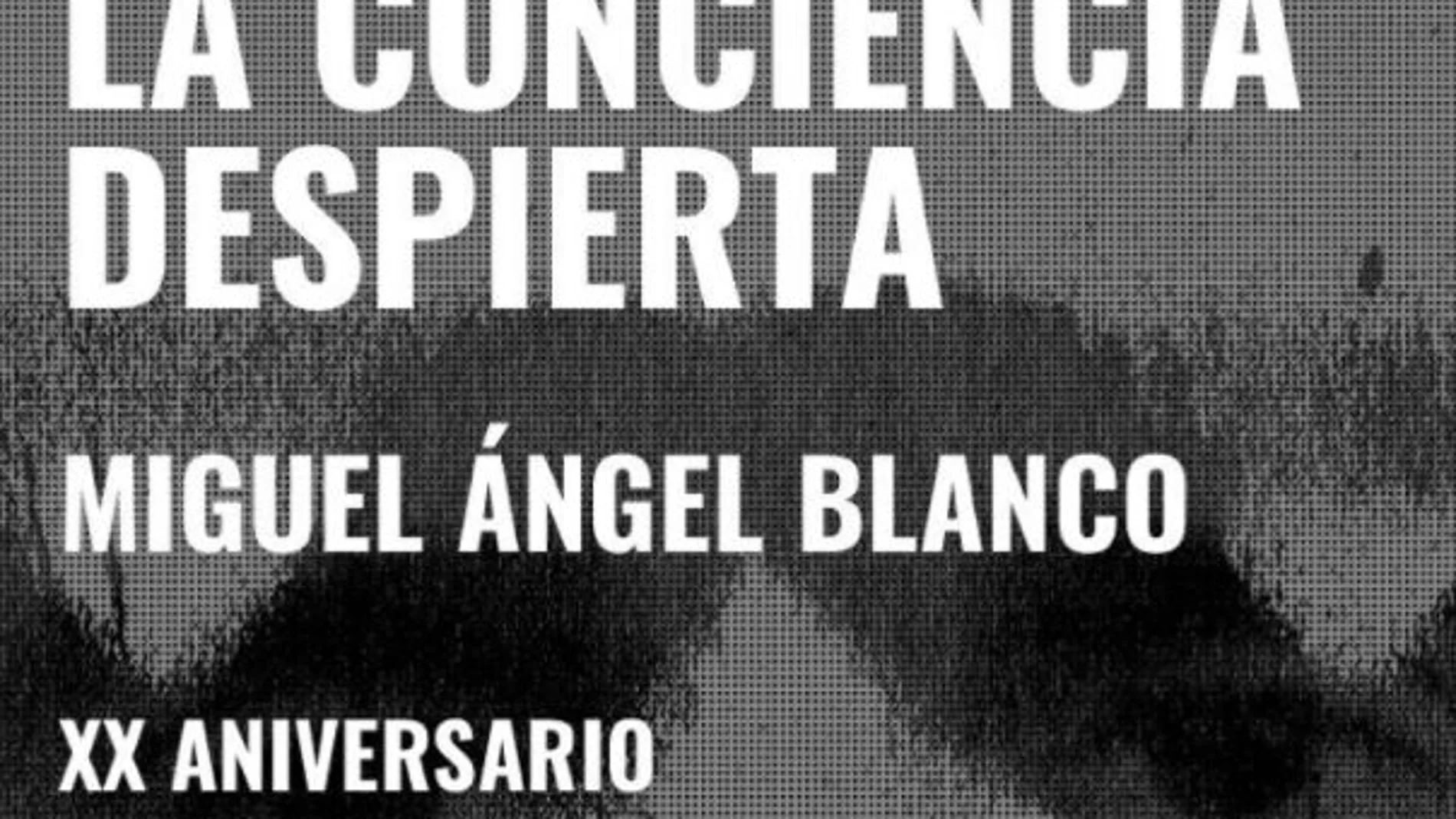 20 años sin Miguel Ángel Blanco