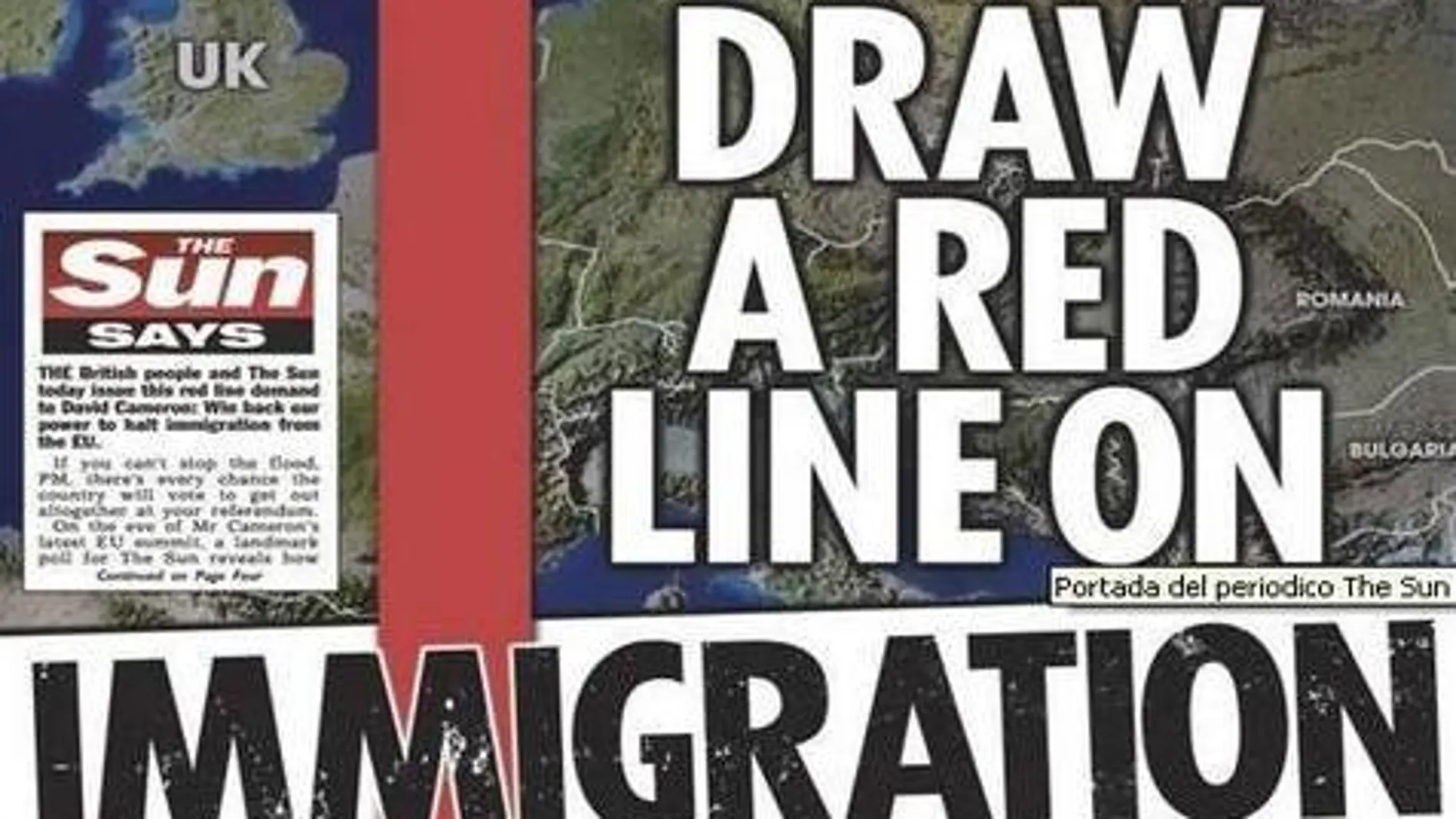 Portada del diario británico "The Sun", cuyo titular «Pinta una línea roja en inmigración» evidencia la intención de contener la inmigración en el Reino Unido a partir de una línea divisoria imaginaria que hace frontera entre el país británico y otros territorios europeos al este