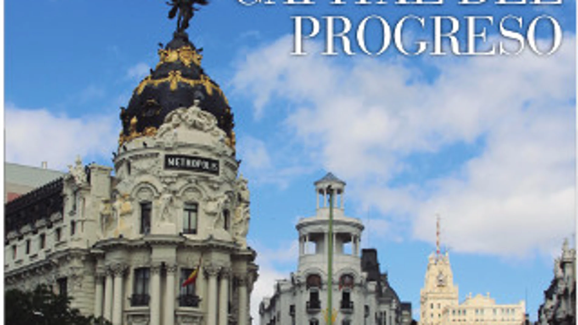 Madrid, capital del progreso