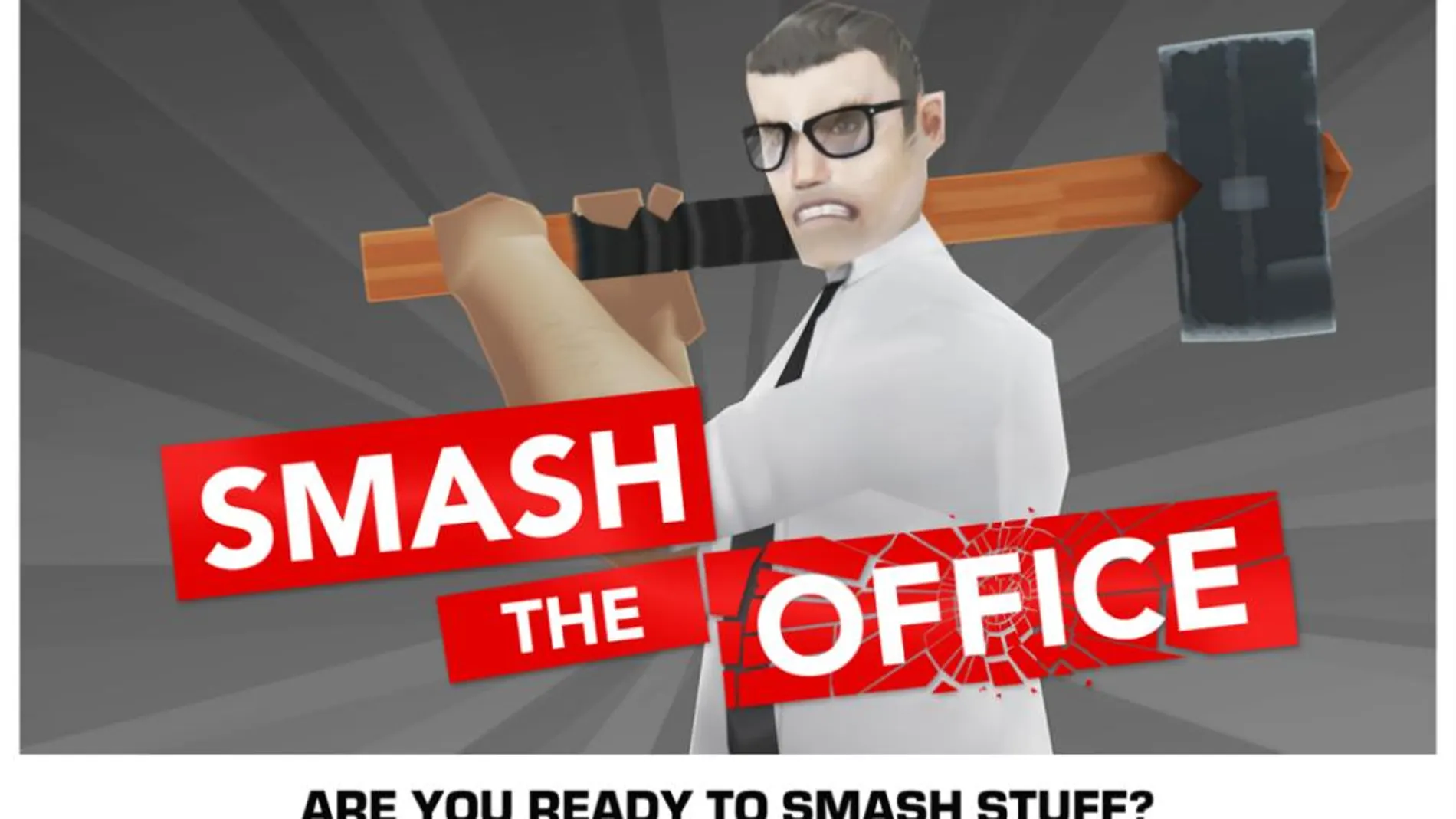 Smash the Office y destroza tu oficina