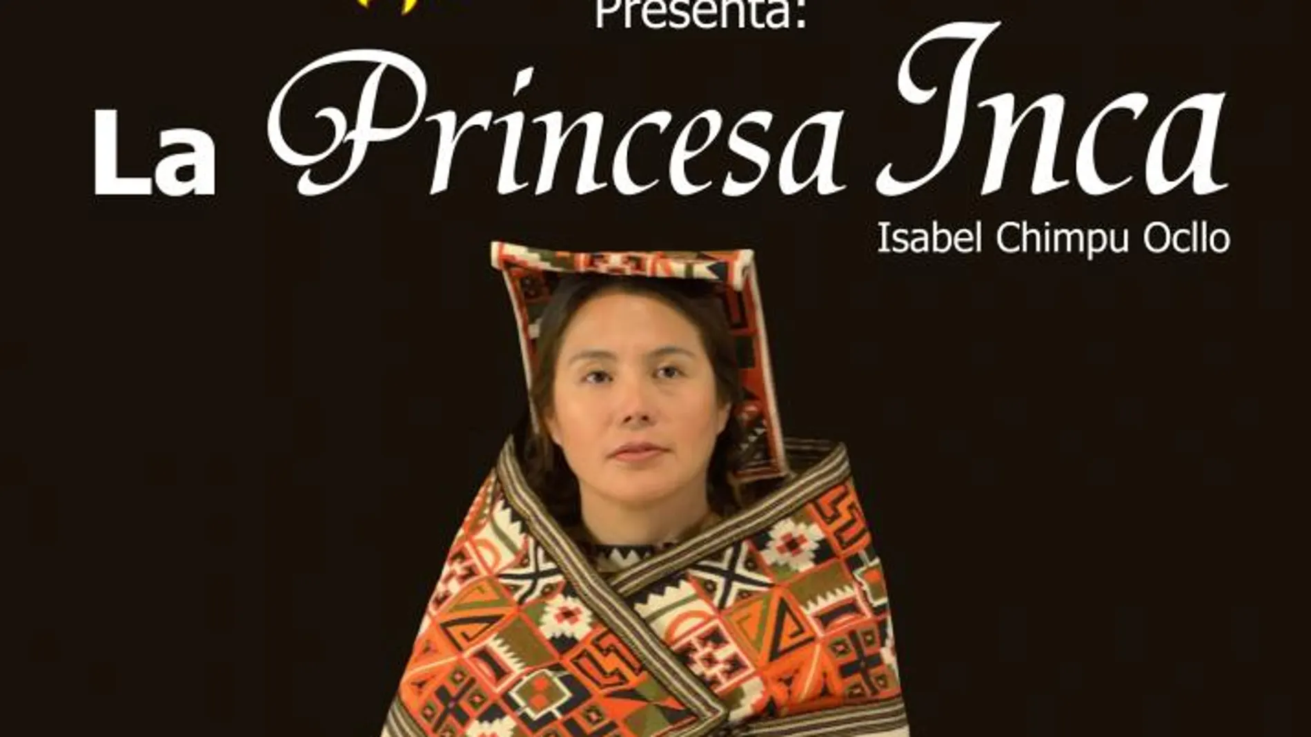 La Princesa Inca: Isabel Chimpu Ocllo