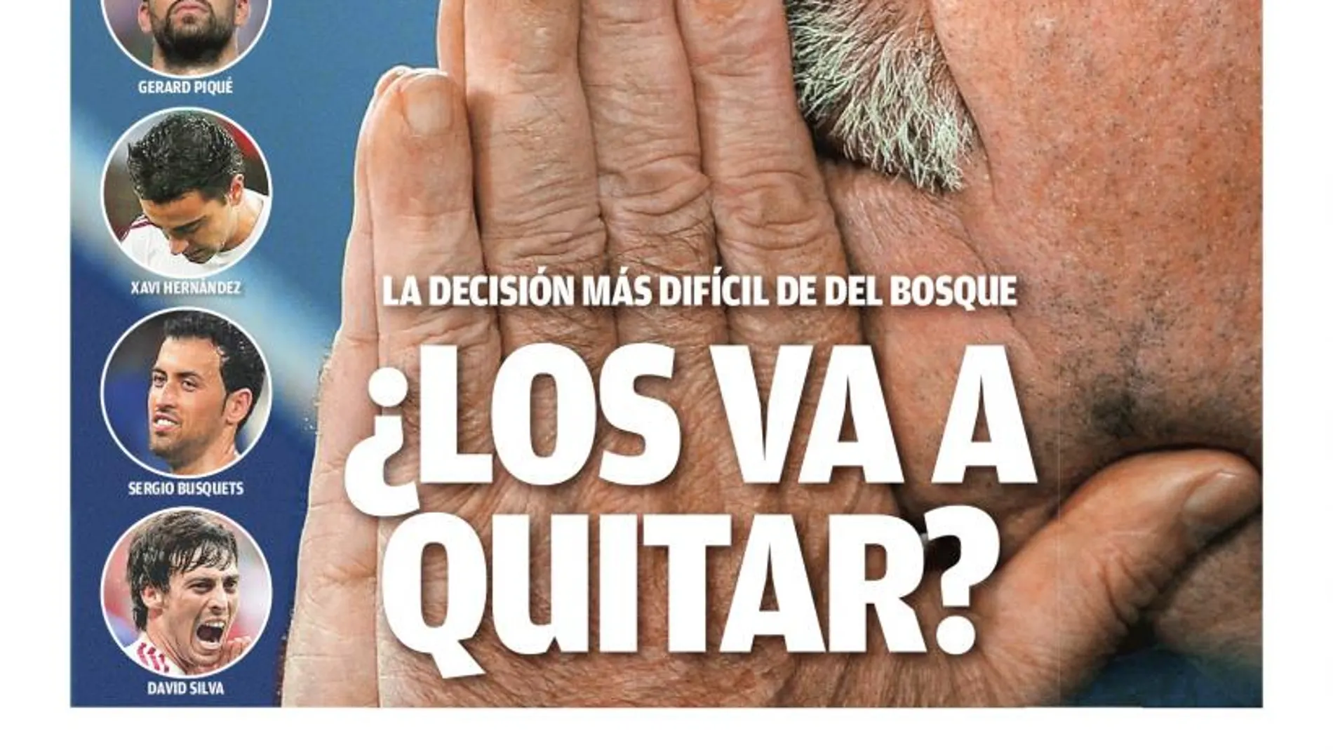 La decisión más difícil de Del Bosque