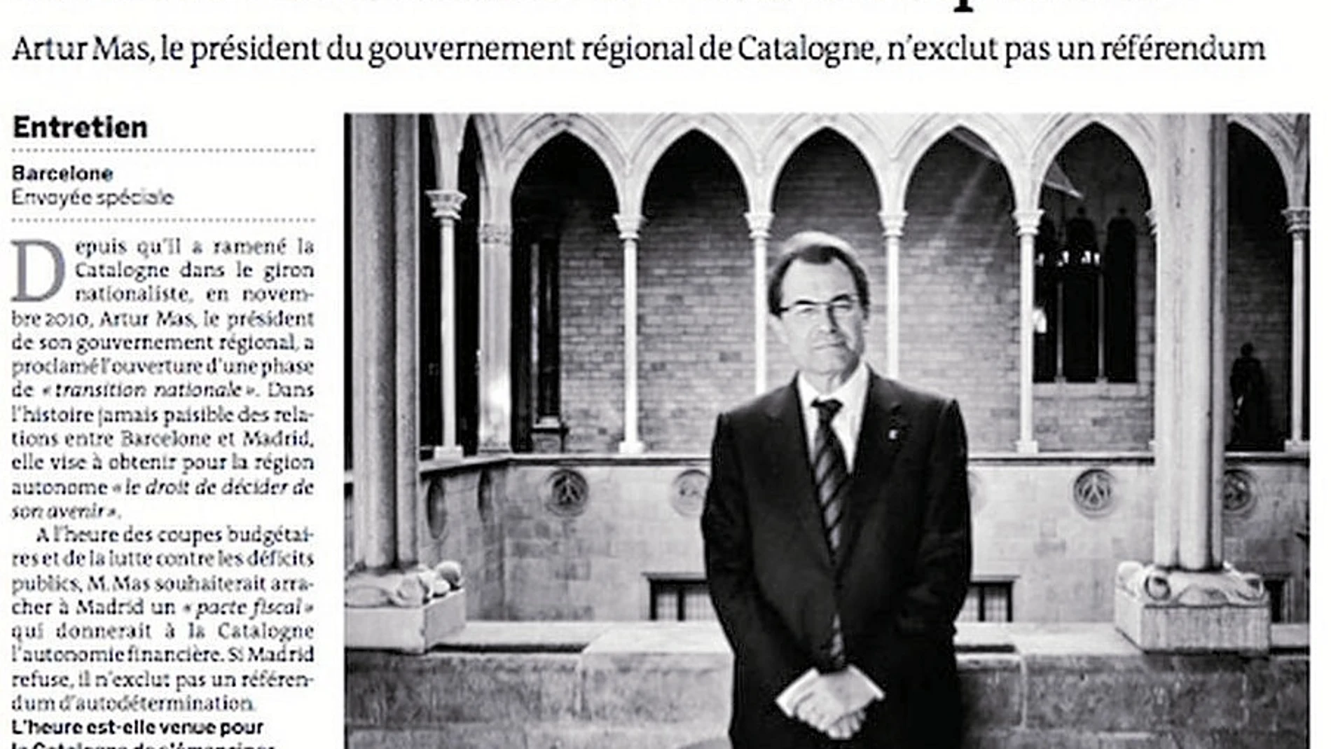 Diarios franceses, alemanes y británicos, entre otros, han tomado declaraciones del presidente catalán.