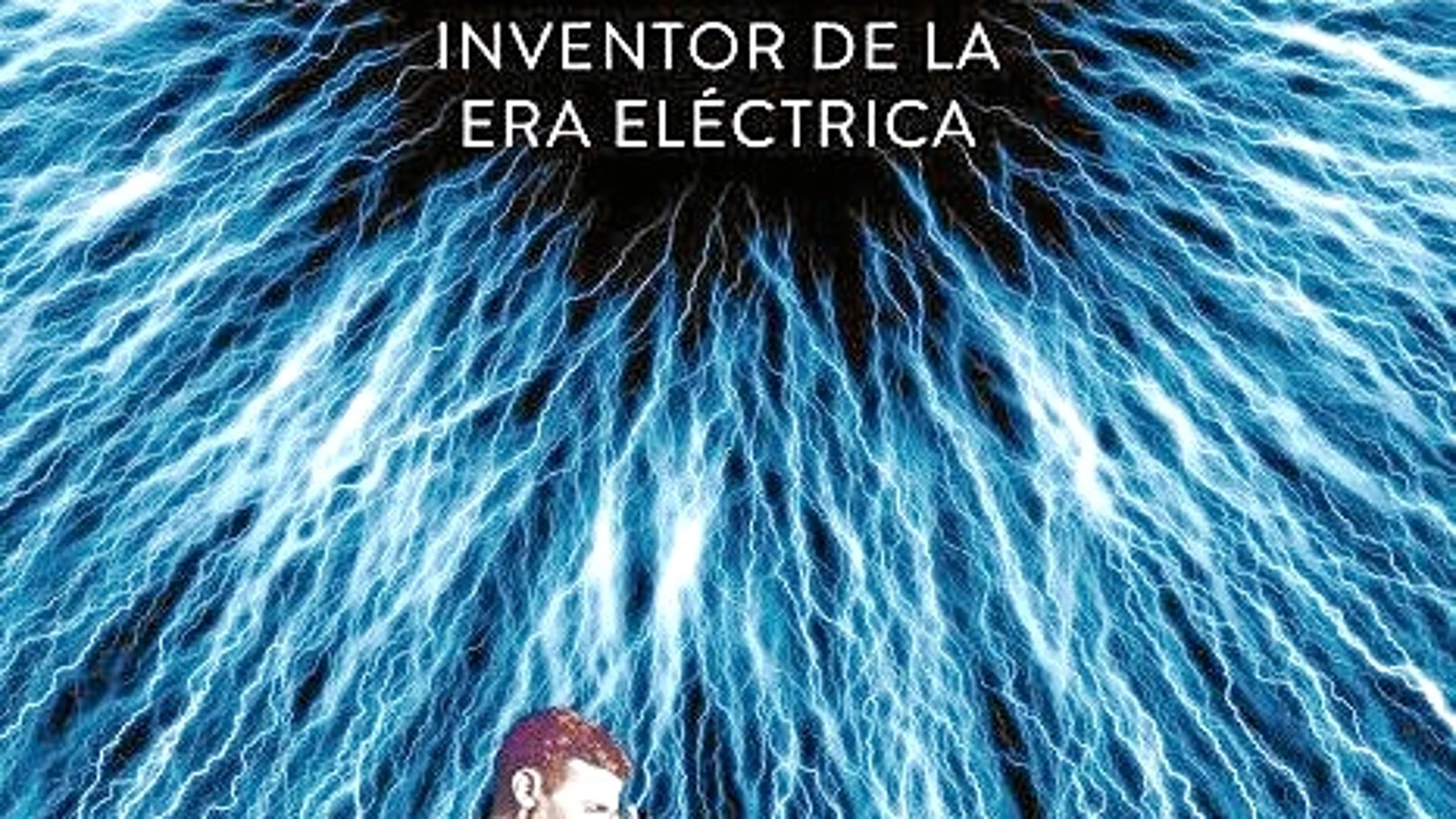 Nikola Tesla, el iluminado