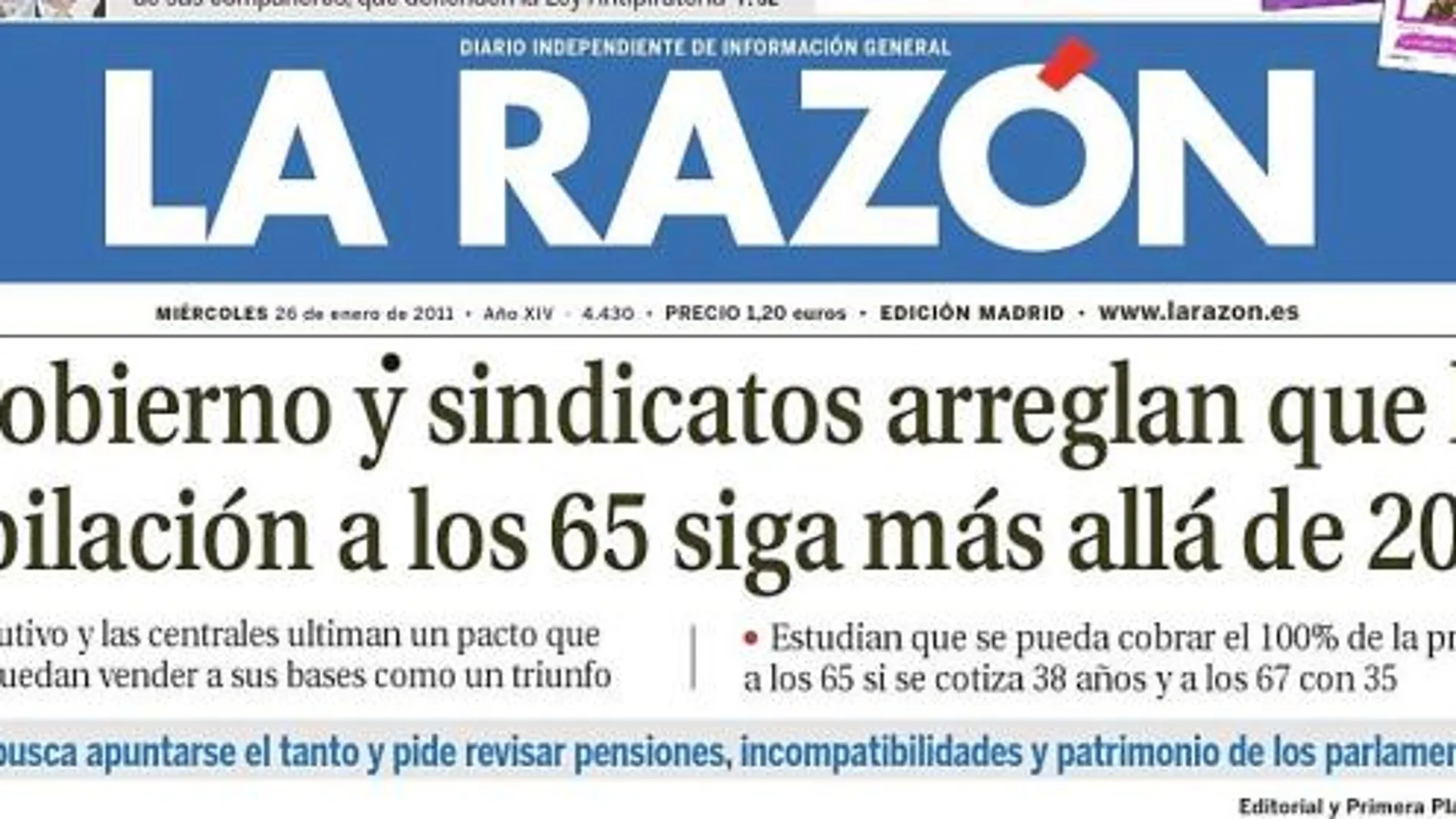 LA RAZÓN adelantó anteayer el principio de acuerdo alcanzado por sindicatos y Gobierno para cambiar el sistema de pensiones