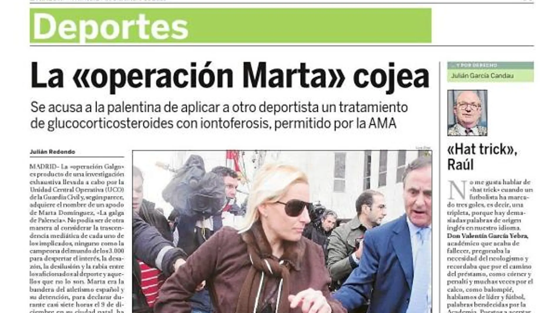 El pasado 24 de diciembre publicaba LA RAZÓN que la «operación Marta» cojeaba.