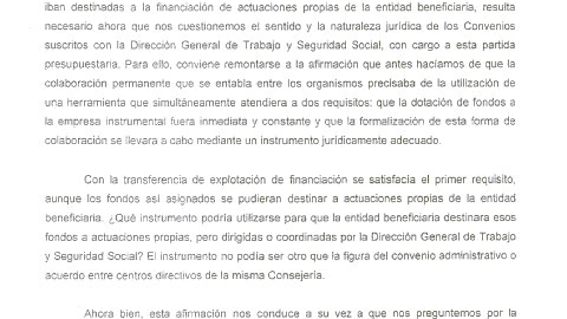 La Consejería atribuyó también responsabilidad a los órganos rectores del IFA, que pudieron impedir que se asumieran compromisos de pago por encima de lo presupuestado. La Intervención no creyó estos argumentos. ¿Mintió Empleo al órgano fiscal?