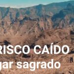 El Risco Caído, montañas sagradas de Gran Canarias