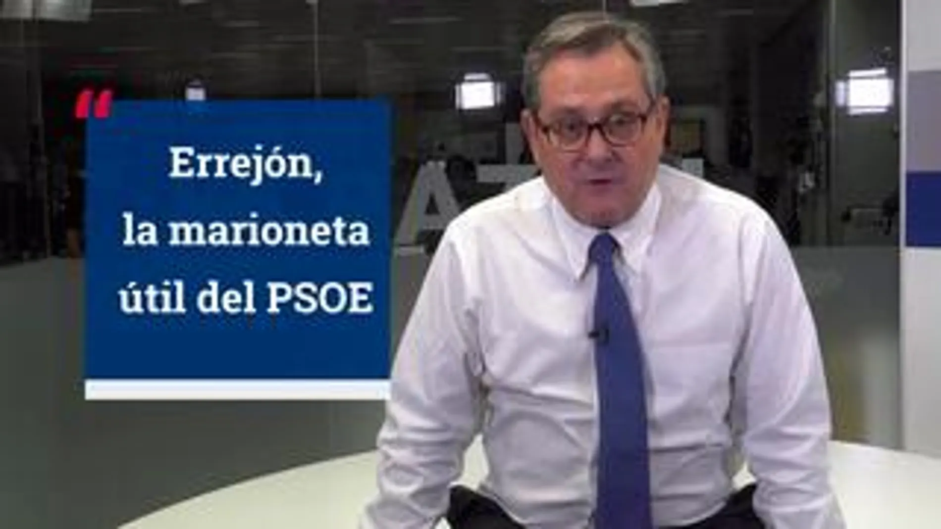 La opinión de Francisco Marhuenda: “Errejón, la marioneta útil del PSOE”