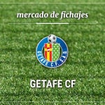 Fichajes Getafe Club de Fútbol: Altas, bajas y rumores.