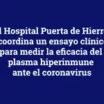 El Hospital Puerta de Hierro coordina un ensayo clínico para medir la eficacia del plasma