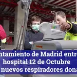 El Ayuntamiento de Madrid entrega al hospital 12 de Octubre cinco nuevos respiradores donados