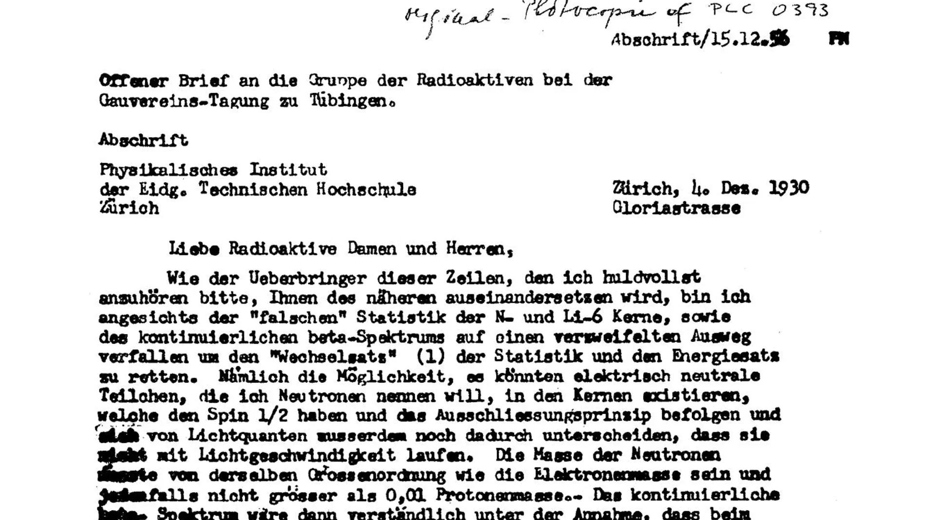 Un fragmento de la histórica carta en la que Wolfgang Pauli propuso la existencia del neutrino. El encabezamiento de la misiva, “Liebe Radioaktive Damen und Herren” (“Queridos señores y señoras radiactivos”), se ha convertido en un icono de la física del siglo XX.