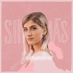 Portada de "Sin más", "single" de Samantha de "OT 2020"