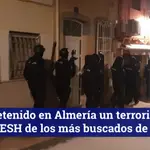 Detenido en Almería uno de los Foreign Terrorist Fighters de DAESH más buscados de Europa.