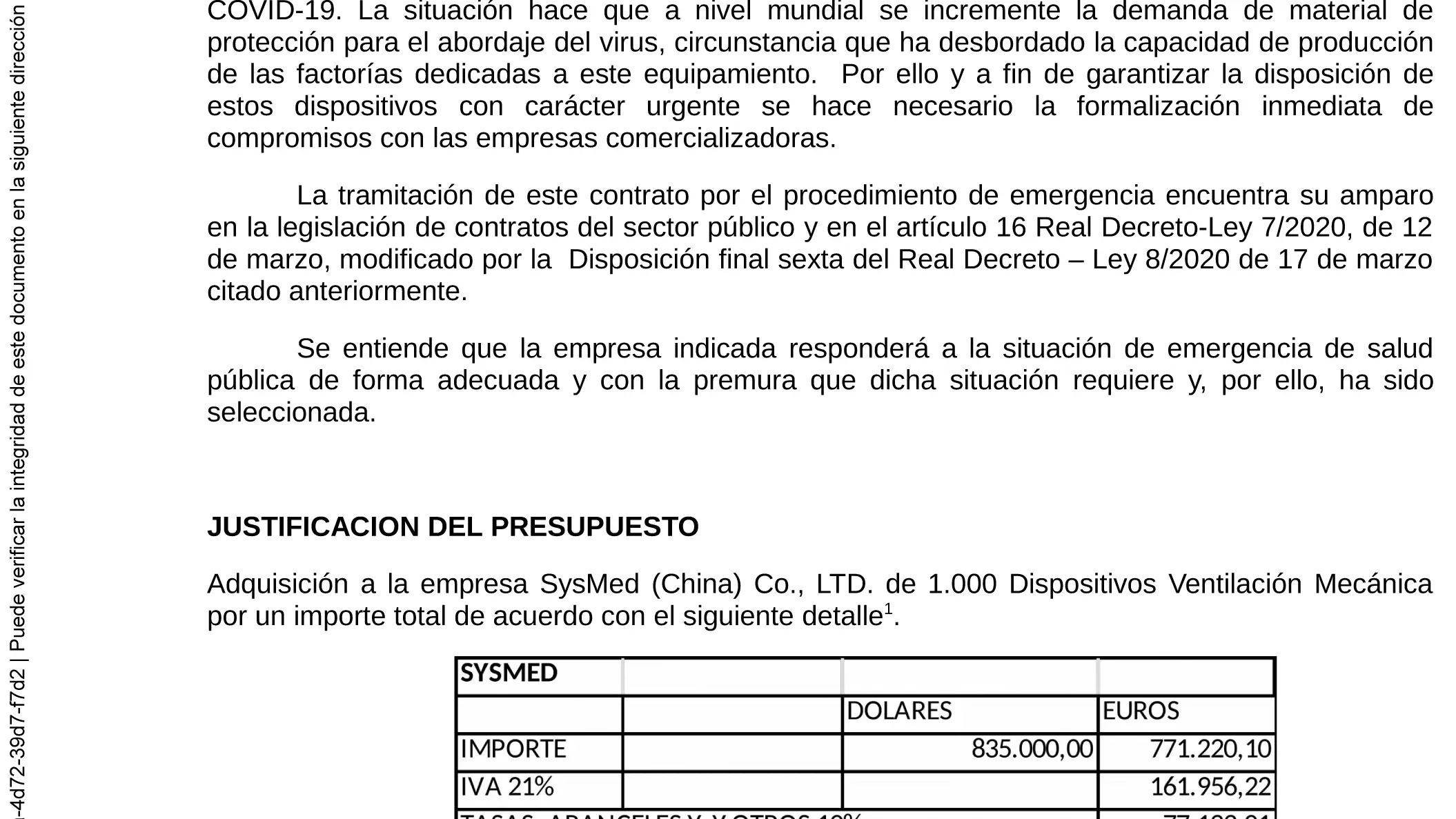 En la memoria justificativa de la operación se hace constar que el coste total de los milrespiradores es de 1,01 millones de euros