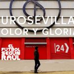 Eurosevilla, dolor y gloria: el fútbol según Raúl