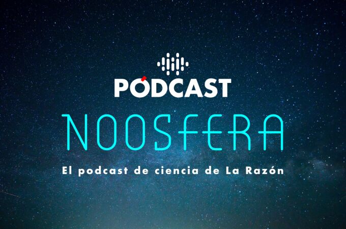 Noosfera: el podcast de ciencia de la Razón presentado por Ignacio Crespo.