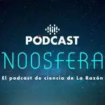 Noosfera: el podcast de ciencia de la Razón presentado por Ignacio Crespo.