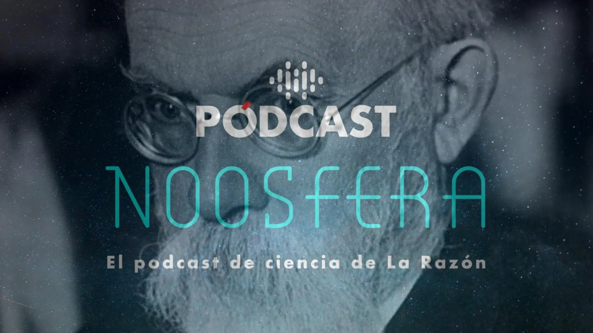 Noosfera, el podcast de ciencia de la Razón transparentado sobre la fotografía de uno de los fundadores del término "noosfera", Vladimir Vernadsky