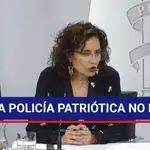 Montero: “La ‘policía patriótica’ no existe&quot;