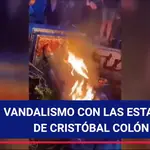 Vadalismo con las estatuas de Cristóbal Colón