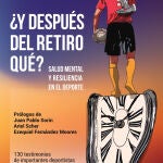 Portada del Libro "¿Y después del retiro qué? del psicólogo deportivo Marcelo Roffé