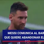 Messi comunica al Barça que quiere abandonar el club