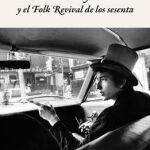 Ensayo titulado ‘A boy walking: Bob Dylan y el folk revival de los sesenta’, de Jesús Albarrán Ligero que obtuvo el Premio Manuel Alvar de Estudios Humanísticos 2020