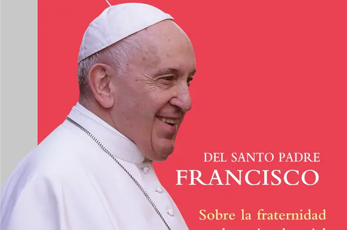 Toma y lee la reciente encíclica del Papa Francisco