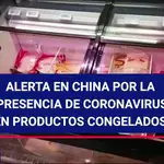 China halla por primera vez una muestra viva de coronavirus en el embalaje de un producto congelado