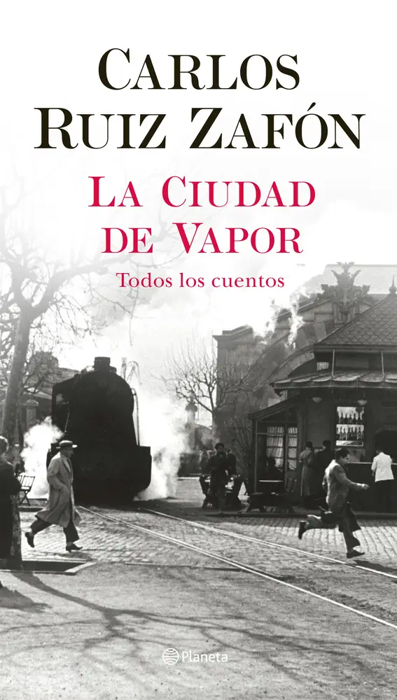 Portada de &quot;La ciudad de vapor&quot;, el libro póstumo de Carlos Ruiz Zafón