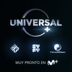 Universal... muy pronto en Movistar +