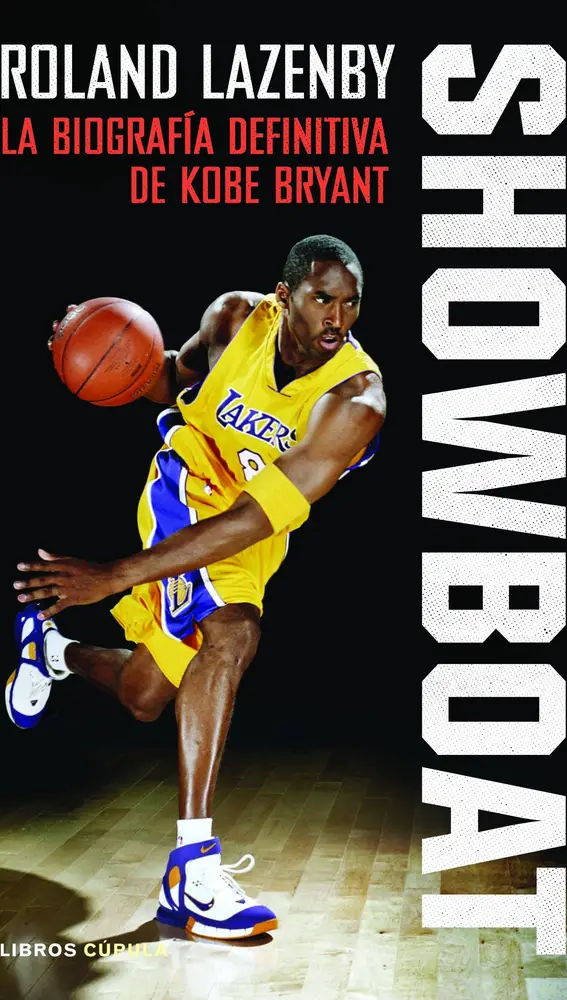 Portada de la biografía de Kobe Bryant publicada por el periodista deportivo Roland Lazenby. Libros Cúpula