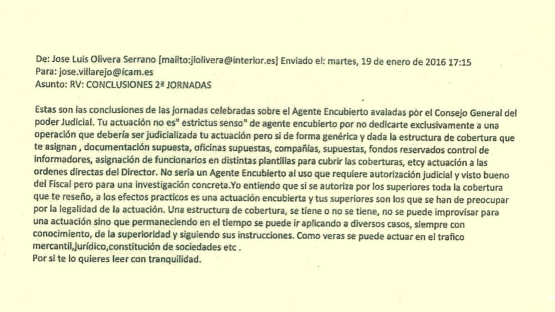 Correo electrónico que le envía Olivera a Villarejo en enero de 2016, en el que decía que este último no era un agente encubierto
