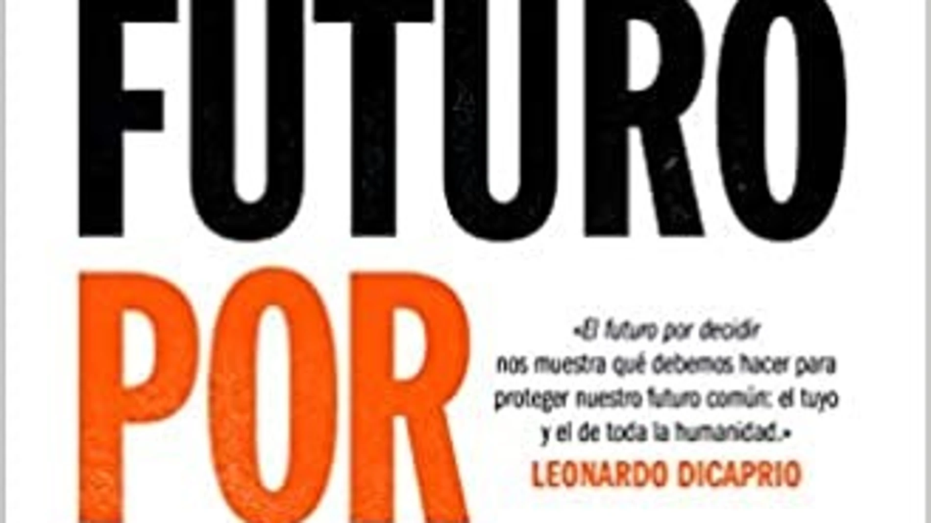 «El futuro por decidir» de Christiana Figueres y Tom Rivett-Carnac