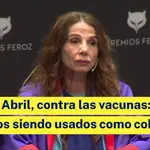 Victoria Abril, contra vacunas: &quot;Estamos siendo usados como cobayas&quot;